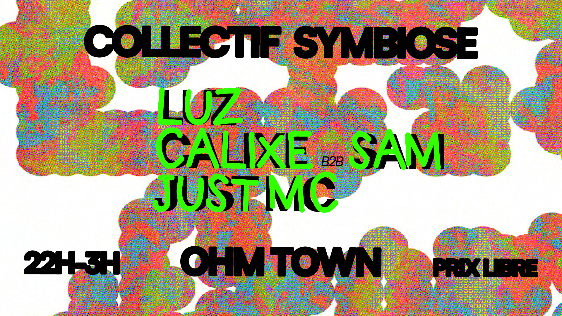 Collectif Symbiose : Luz, Calixe B2b Sam & Just MC @Ohm Town