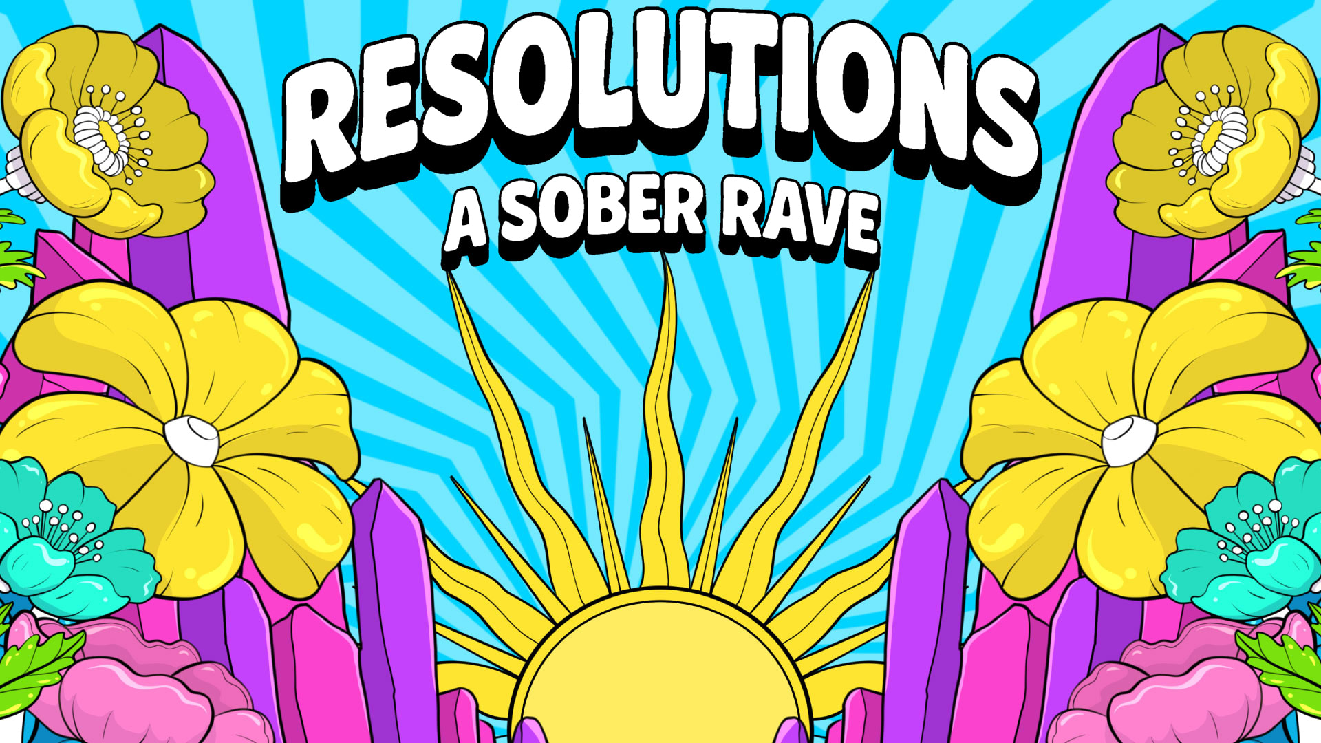 Resolutions: Sober Rave