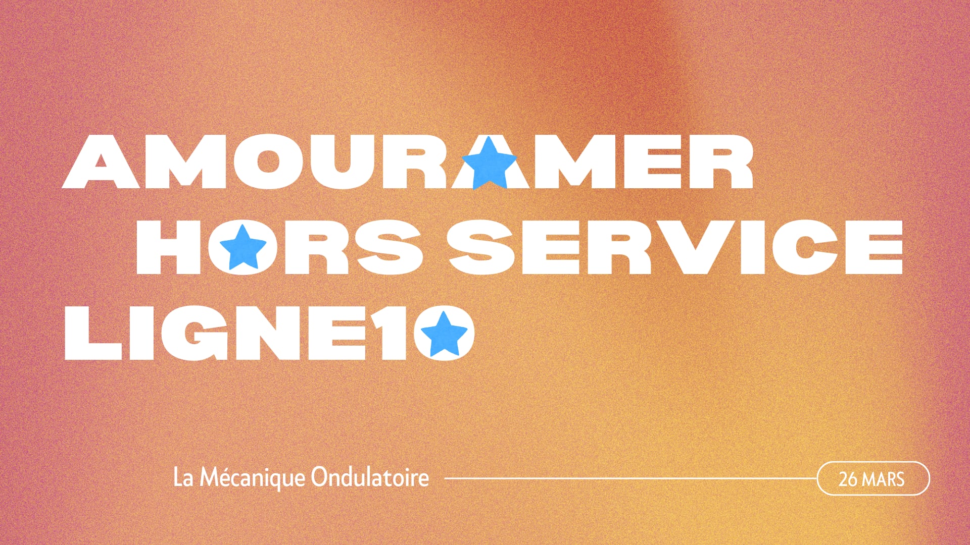 Amouramer + Hors Service + Ligne10