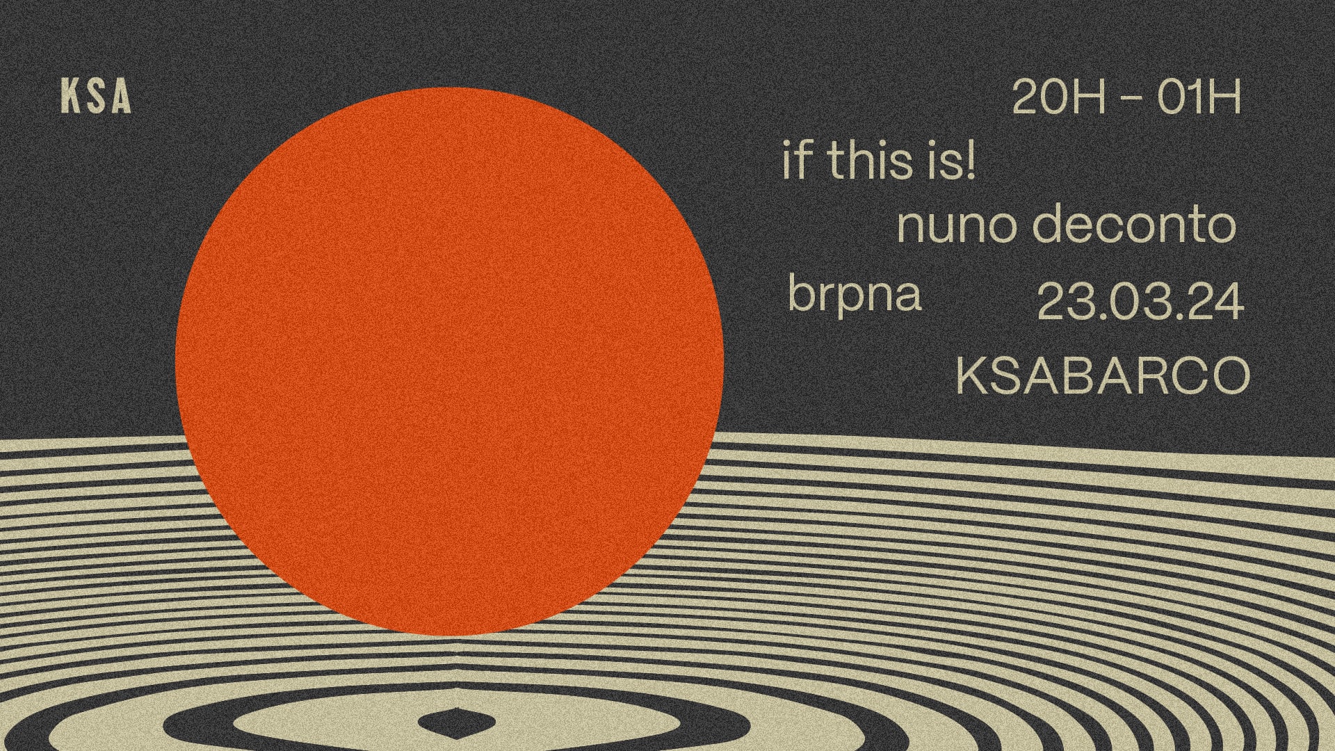 Ksabarco 23.03 W/ Brpna, If This Is! E Nuno Deconto