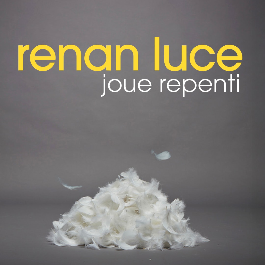 Renan Luce Joue Repenti