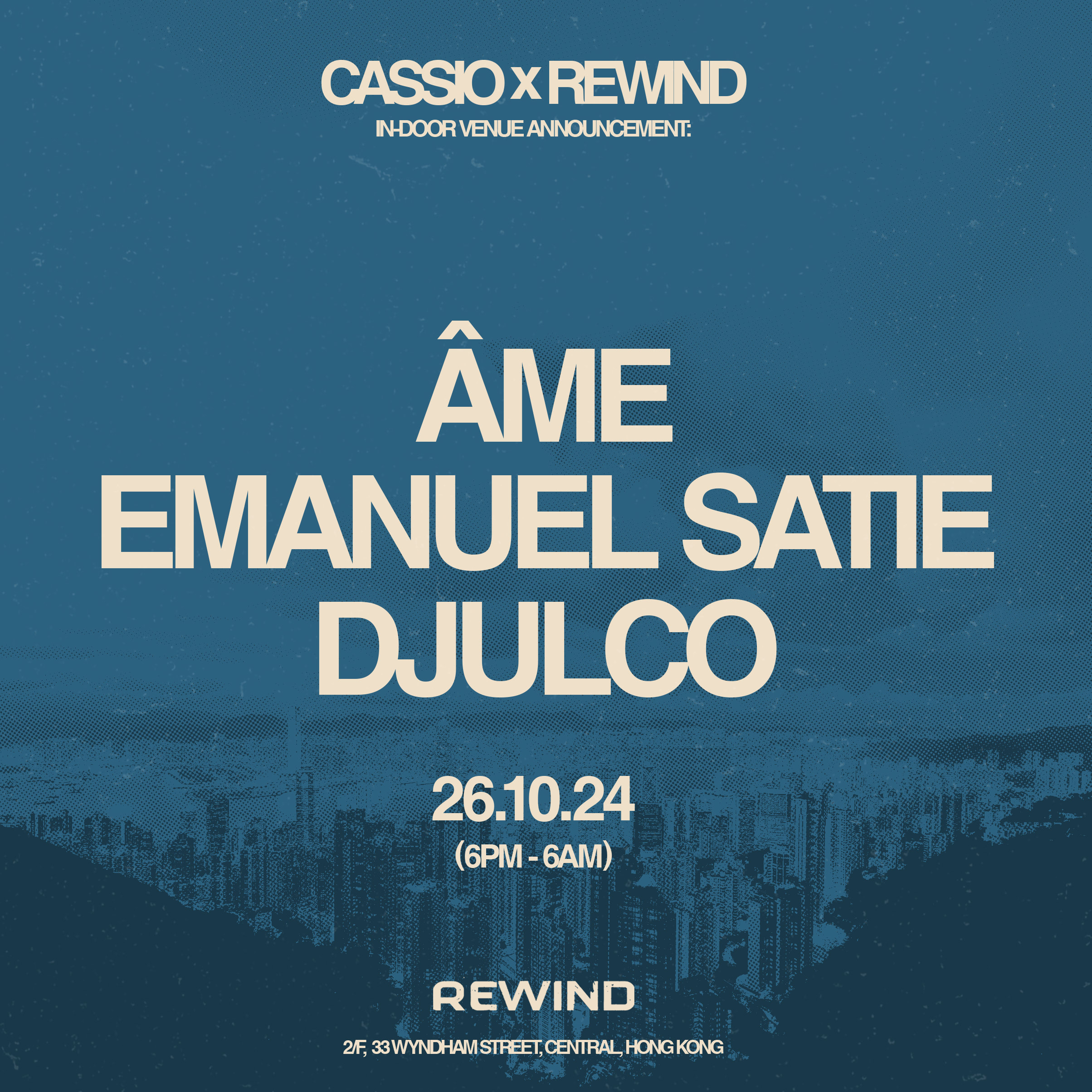 Rewind Presents Âme, Emanuel Satie, Djulco @ Cassio