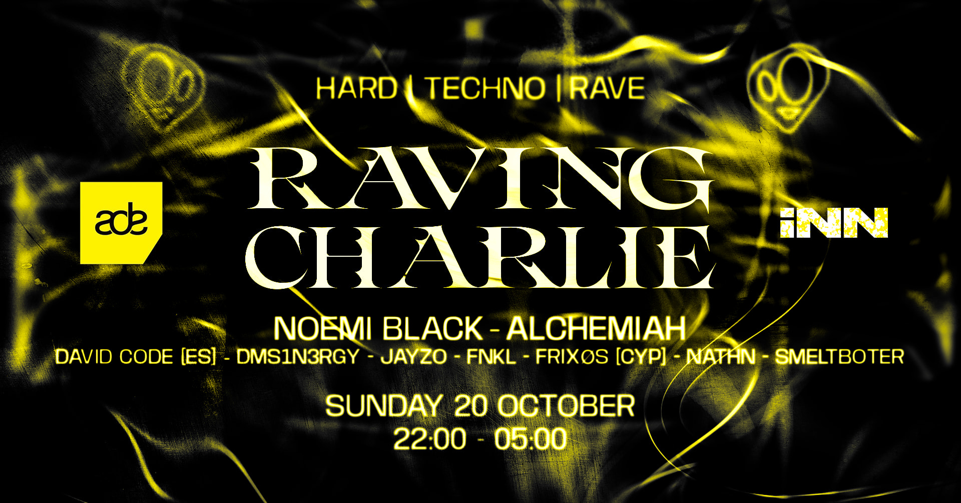 Raving Charlie Ade: Hard Techno Rave W/ Noemi Black [Pl]
