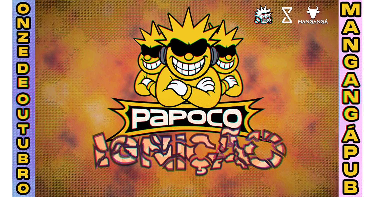Papoco: Ignição