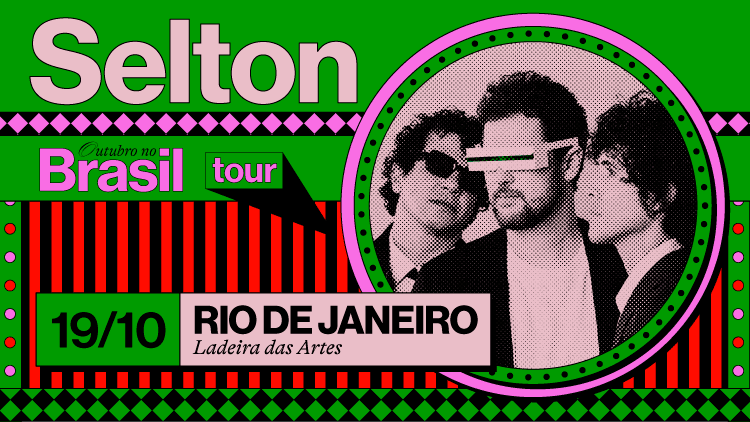 Selton – Gringo In Tour: Volver A Casa – No Rio De Janeiro