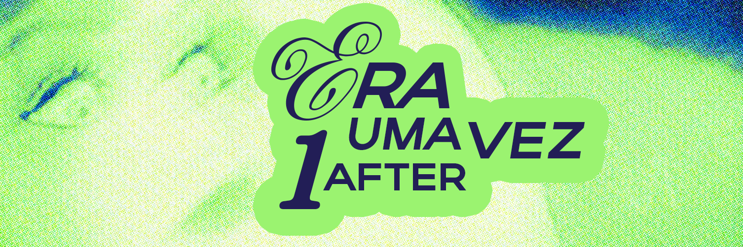 Era uma vez um after