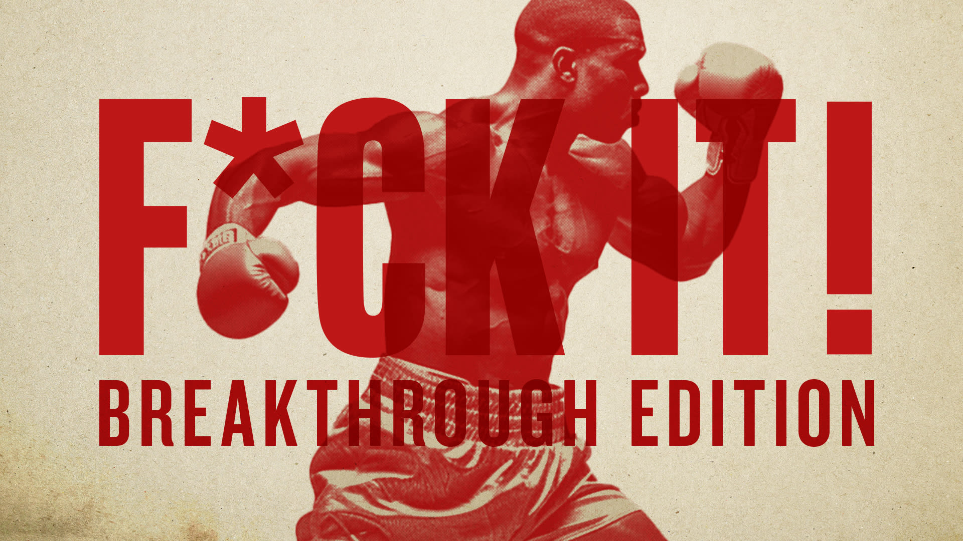 F*Ck It! - Break Through Edition