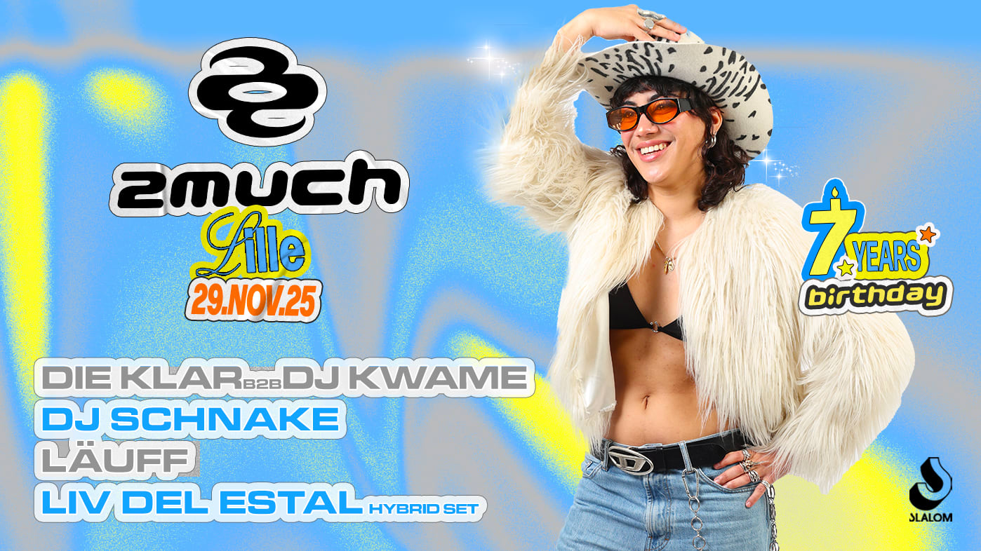 Slalom : 2much (Ex La Darude) — Dj Schnake • LIV Del Estal..