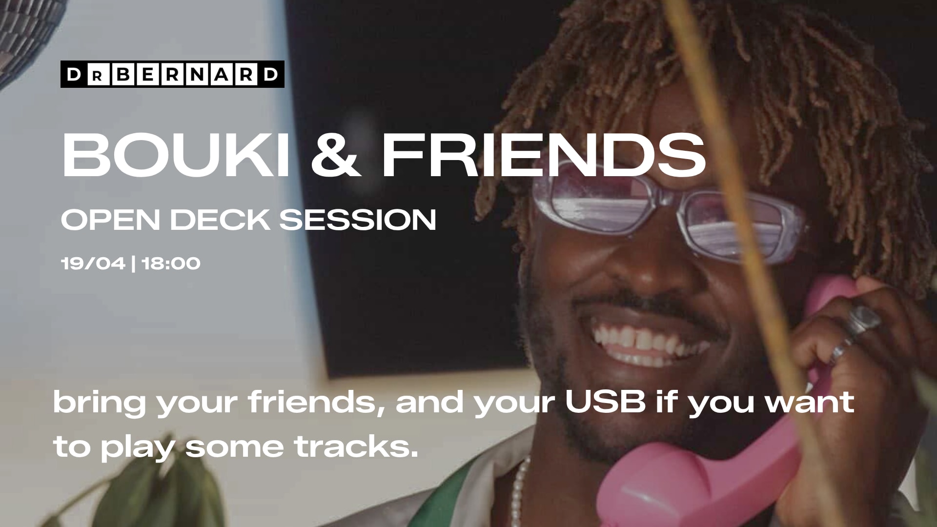 Bouki & Friends | Open Deck| Dr. Bernard