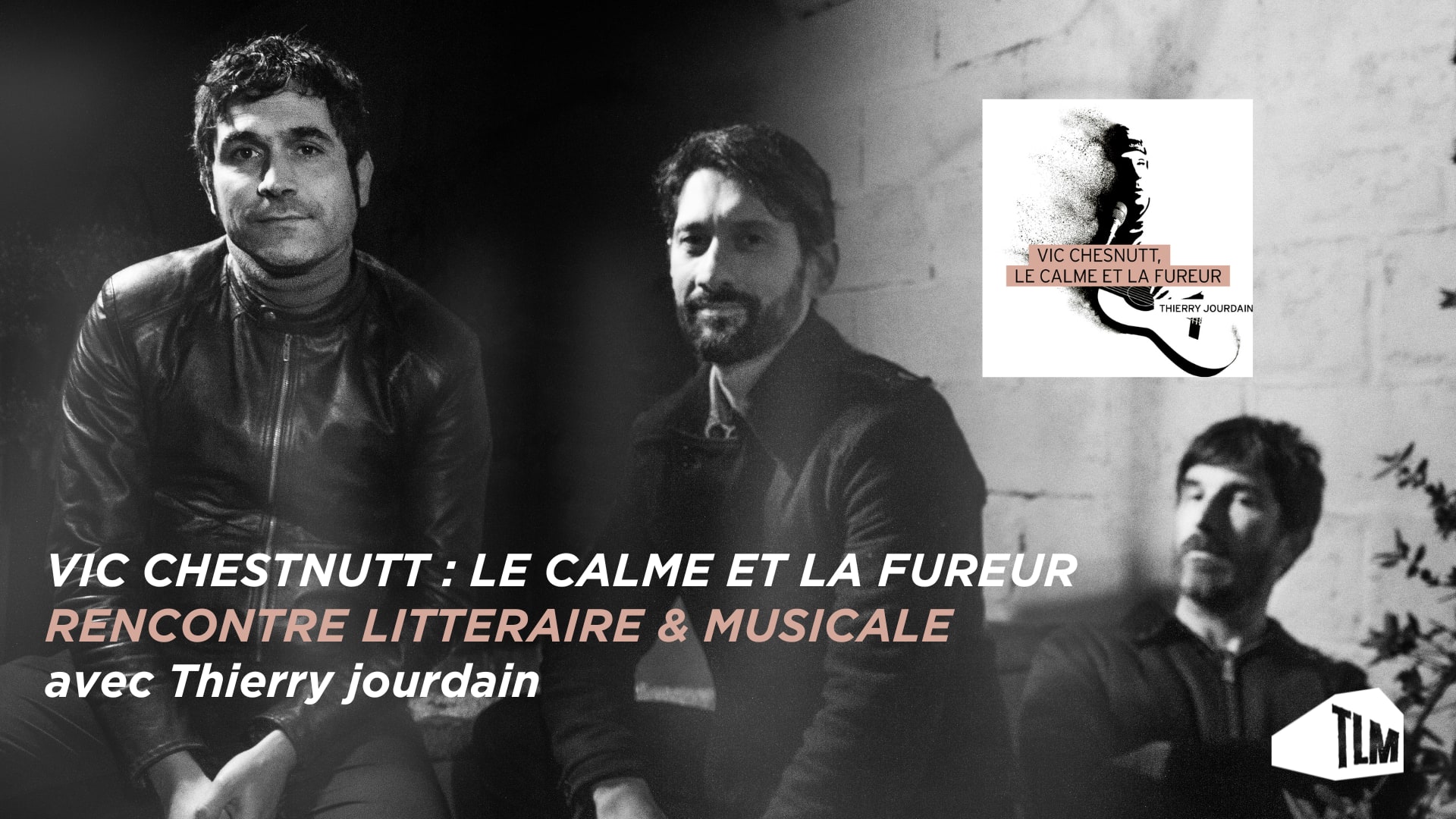 Vic Chestnutt : Le Calme Et La Fureur - Rencontre & Concerts