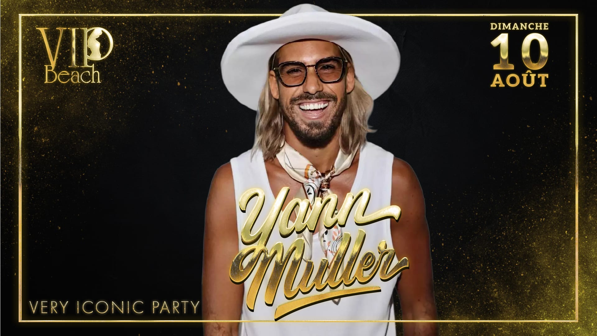Yann Muller • Vip Beach • 10 Août
