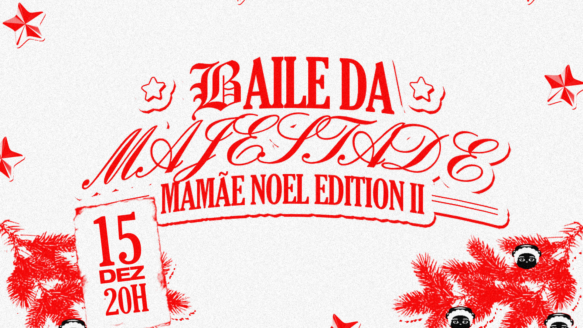 Baile Da Majestade: Mamãe Noel Edition