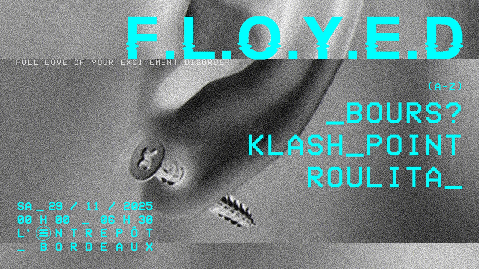 F.L.O.Y.E.D // Bours? / Roulita / Klash Point