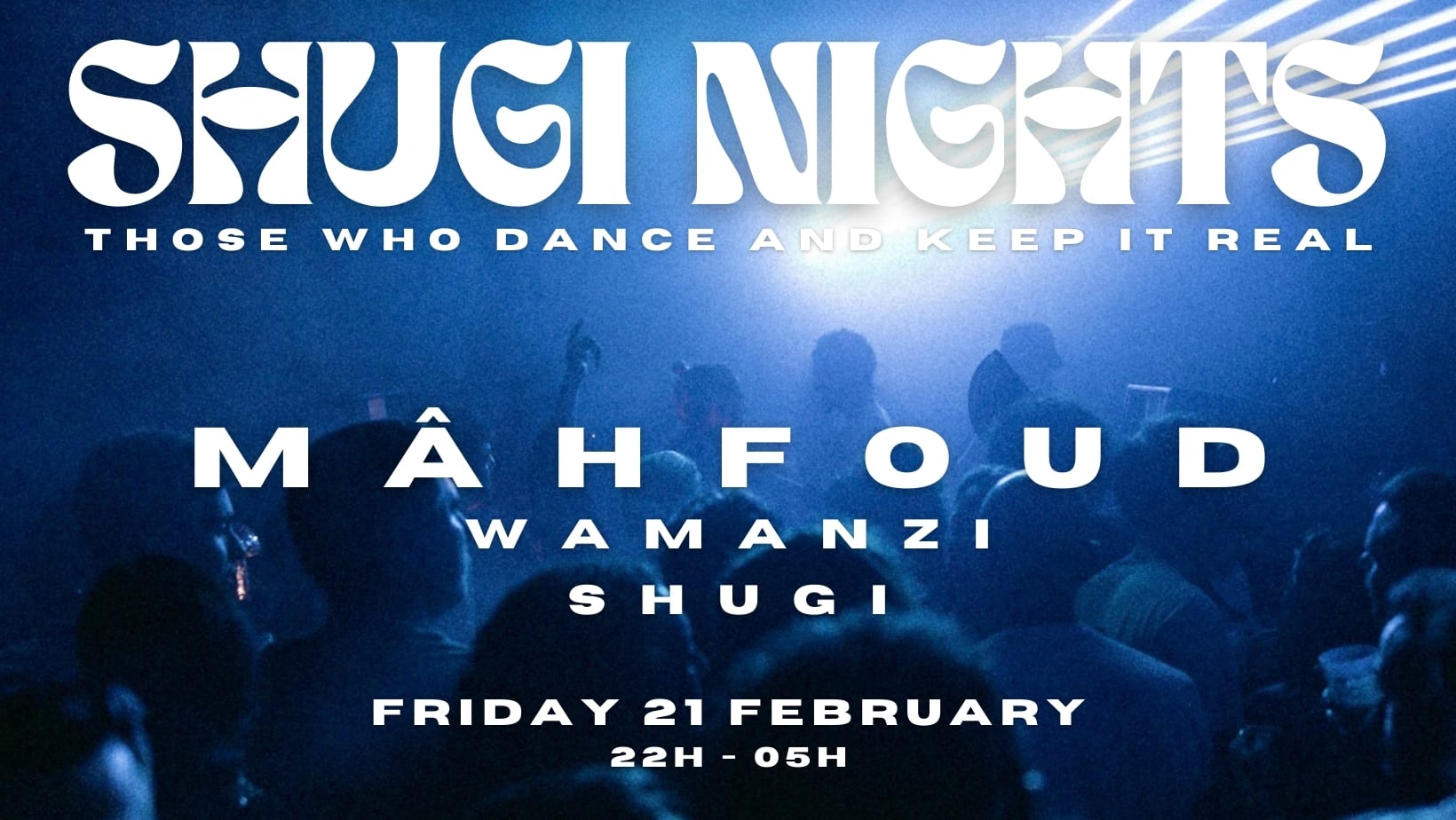 Shugi Nights W/ Mâhfoud, Wamanzi & Shugi.