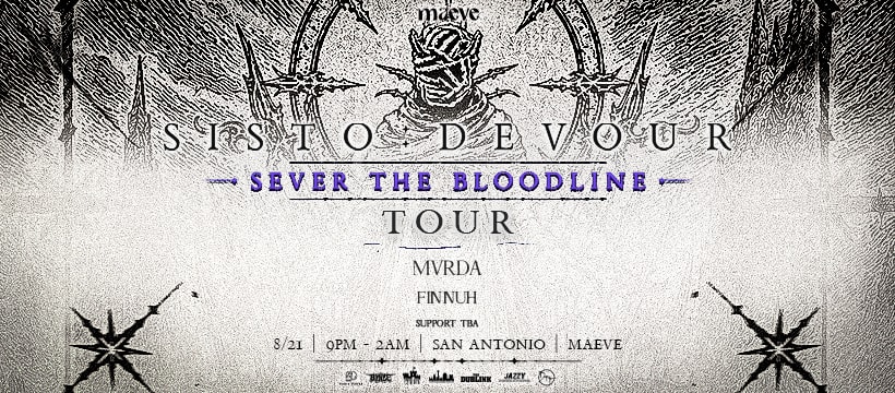 Sisto Tour | Mvrda | Finnuh || Satx @ Maeve