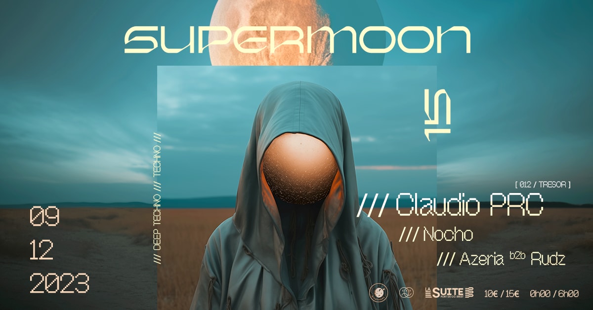 Supermoon : Claudio Prc - Nocho - Azeria X Rudz