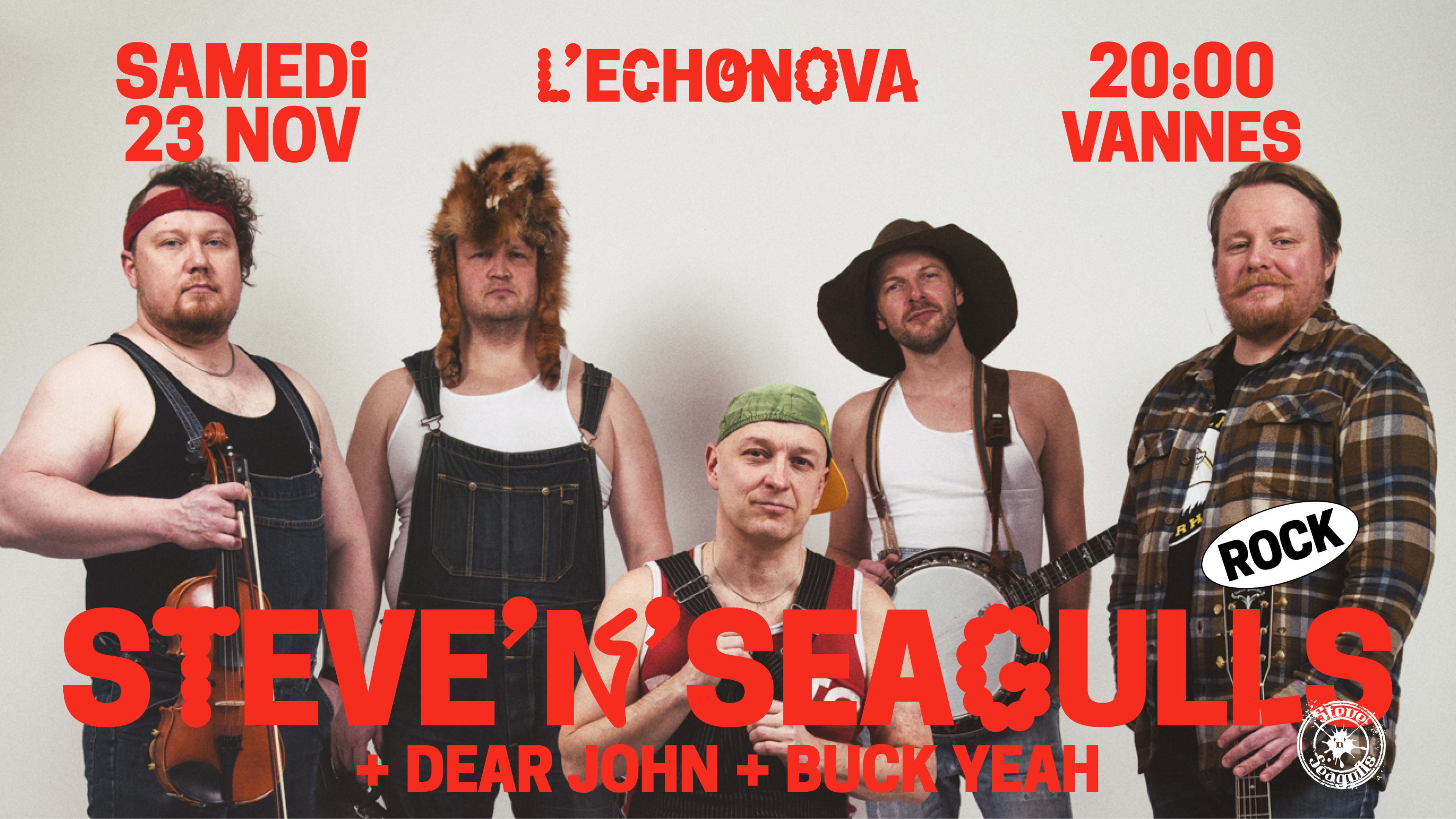 Steve'n'seagulls + Dear John + Buck Yeah
