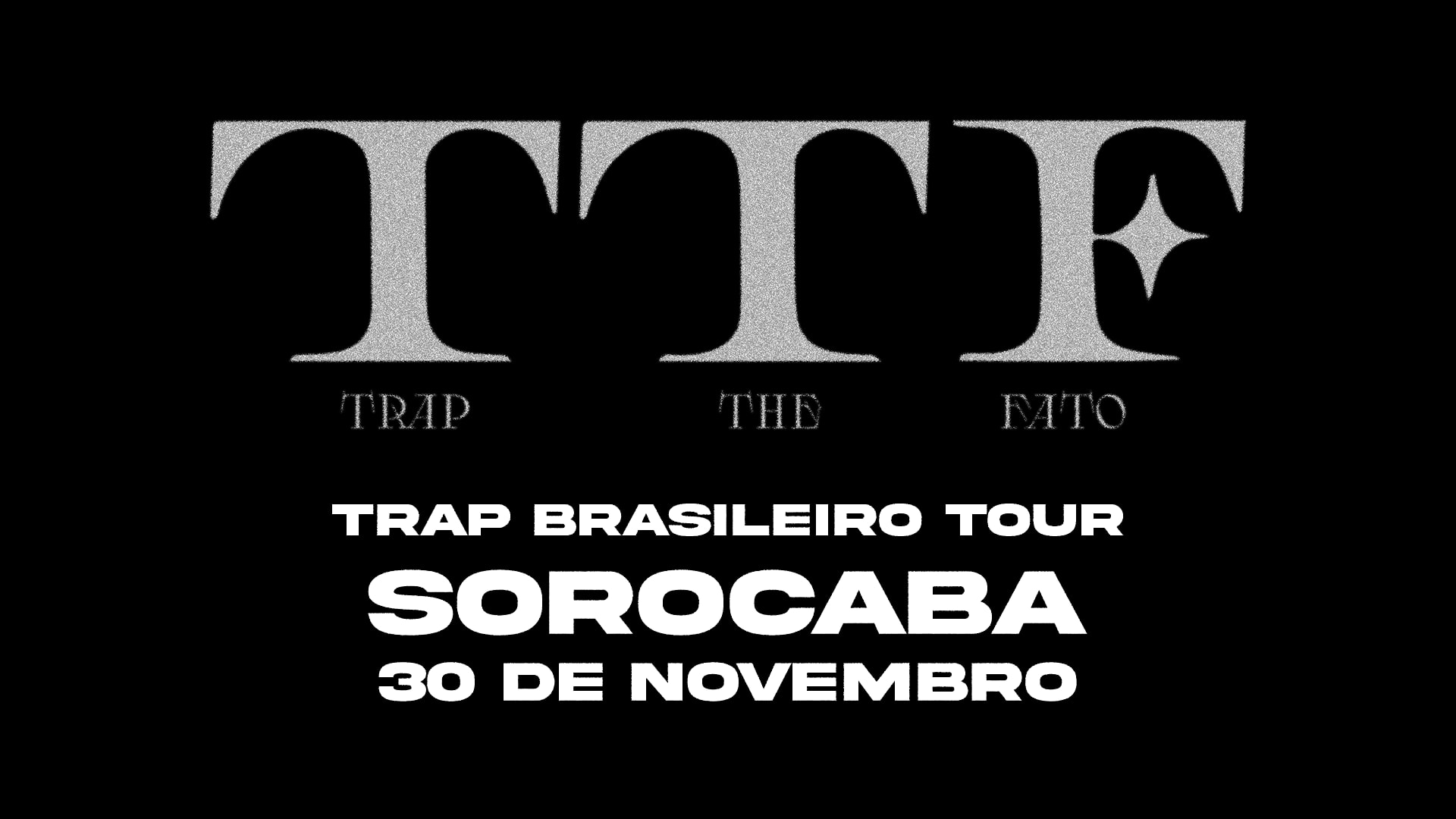 Trap Brasileiro Tour - Sorocaba (Cancelado)