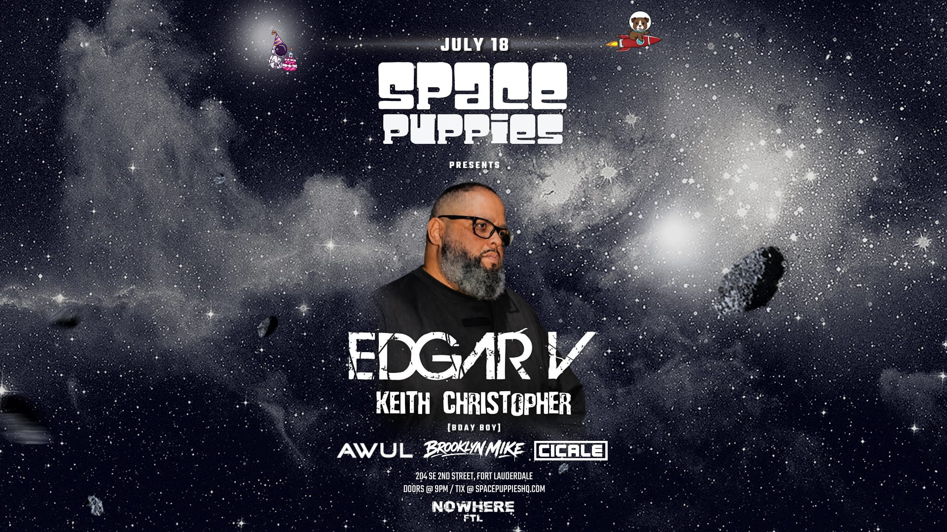 Space Puppies @Nowhere Ft Edgar V & Keith Christopher