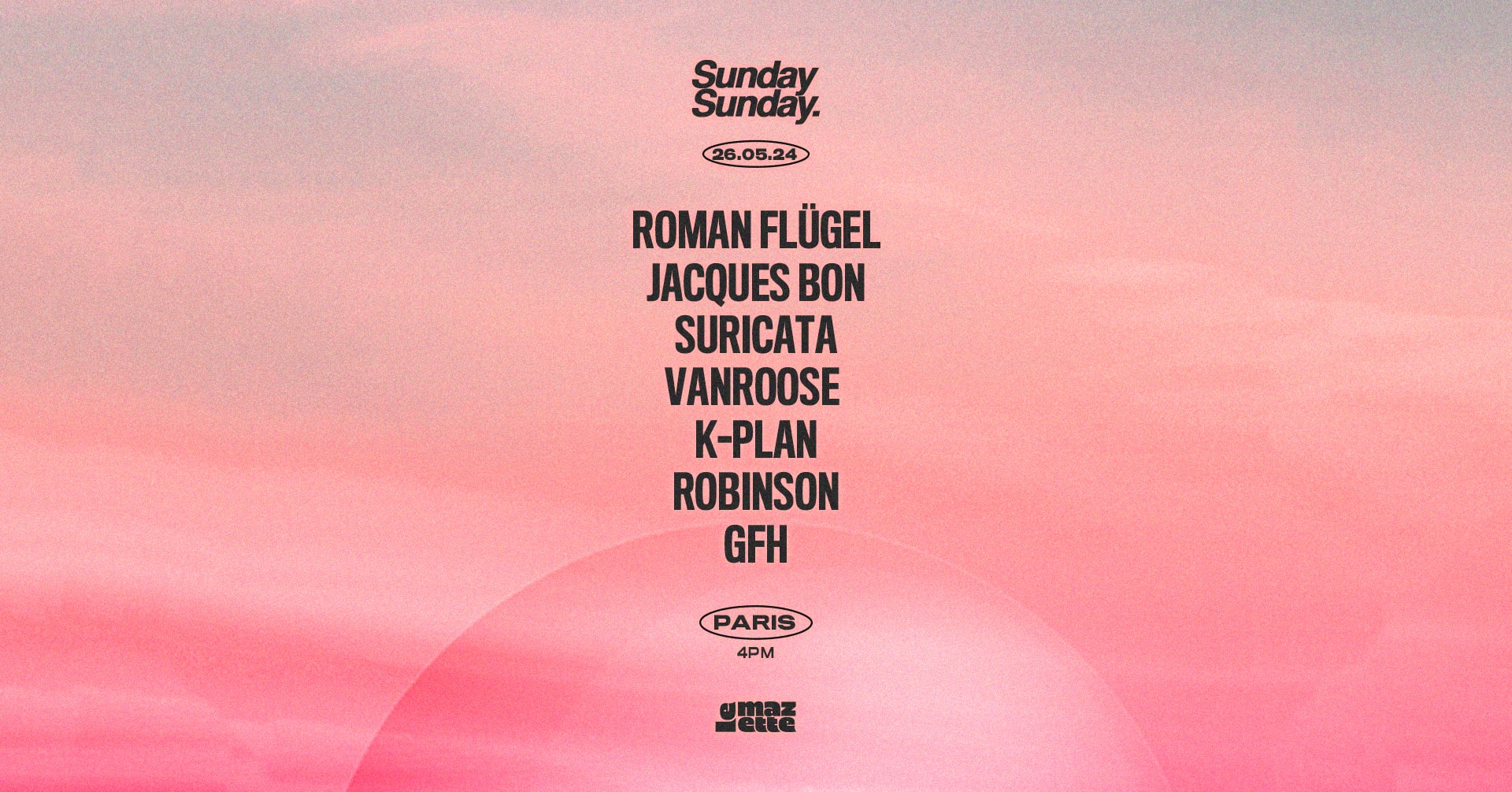 Sunday Sunday W/ Roman Flügel, Jacques Bon & More