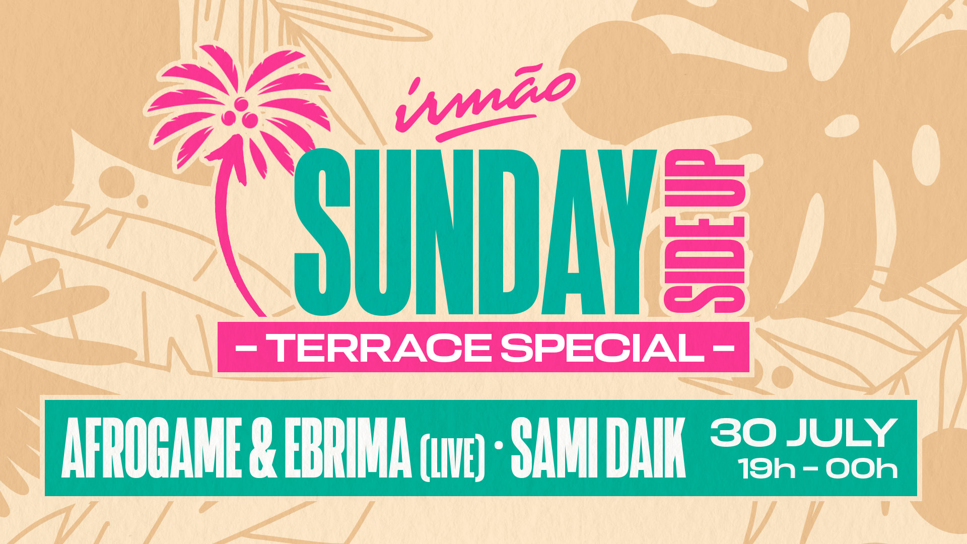 Sunday Side Up 30.07 - Exclusive Terrace Edition