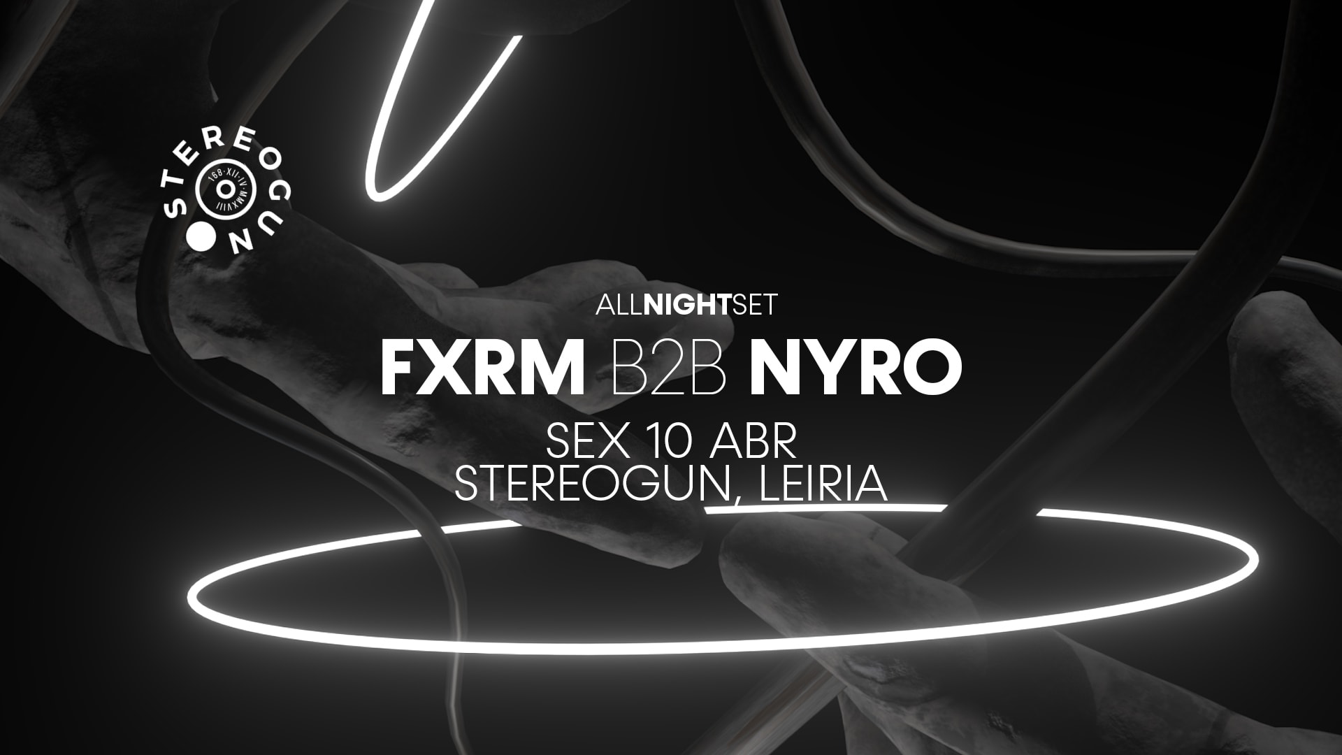 Fxrm B2b Nyro - All Night Set - Stereogun, Leiria