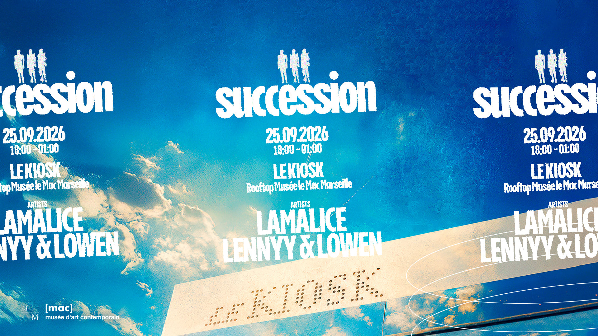 Le Kiosk, Rooftop [Mac] •  Succession 25.09 W/ Lamalice