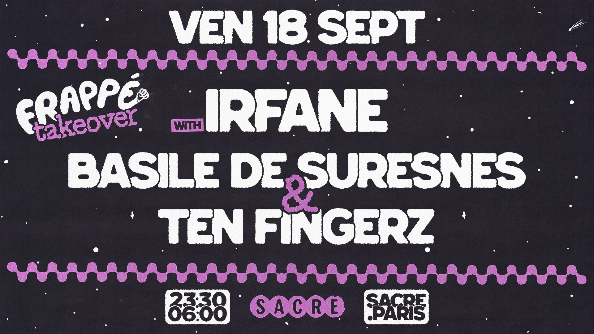 Sacré X Frappé : Irfane, Basile De Suresnes & Ten Fingerz