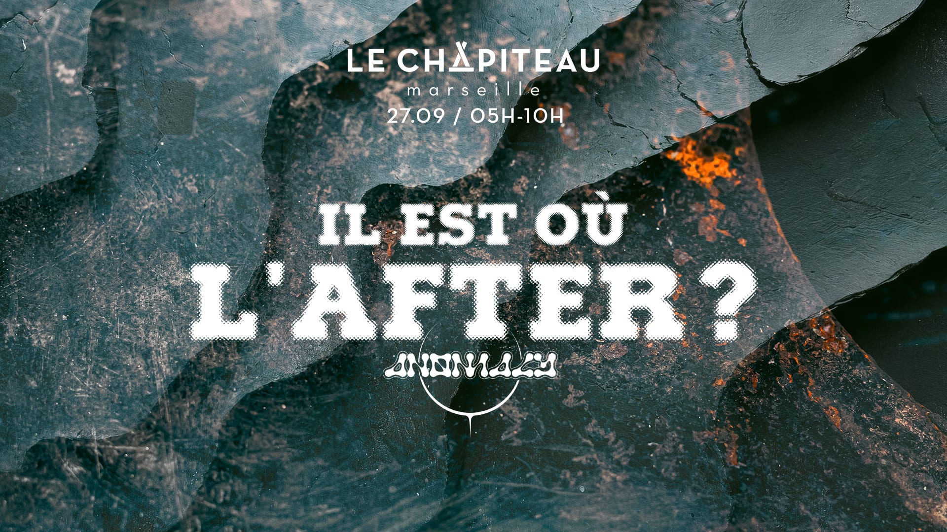 Il Est Ou L'after ? W/Anomaly Crew