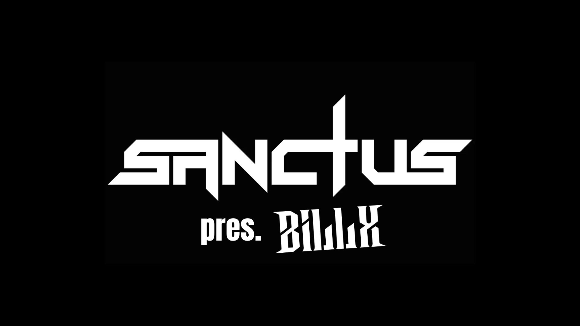 Sanctus W/ Billx, Brainstorm, Intox