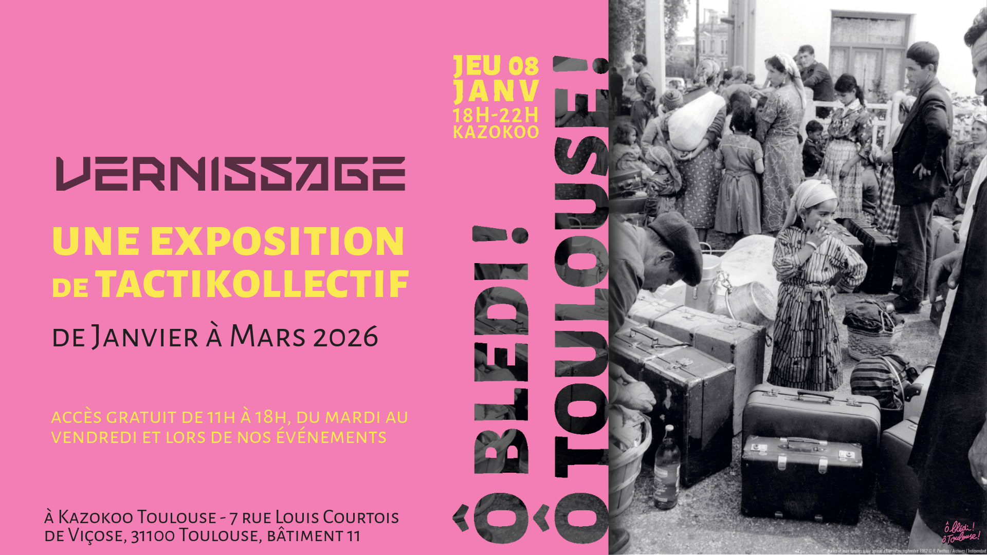 Vernissage - "Ô Bledi ! Ô Toulouse !" Par Tactikollectif