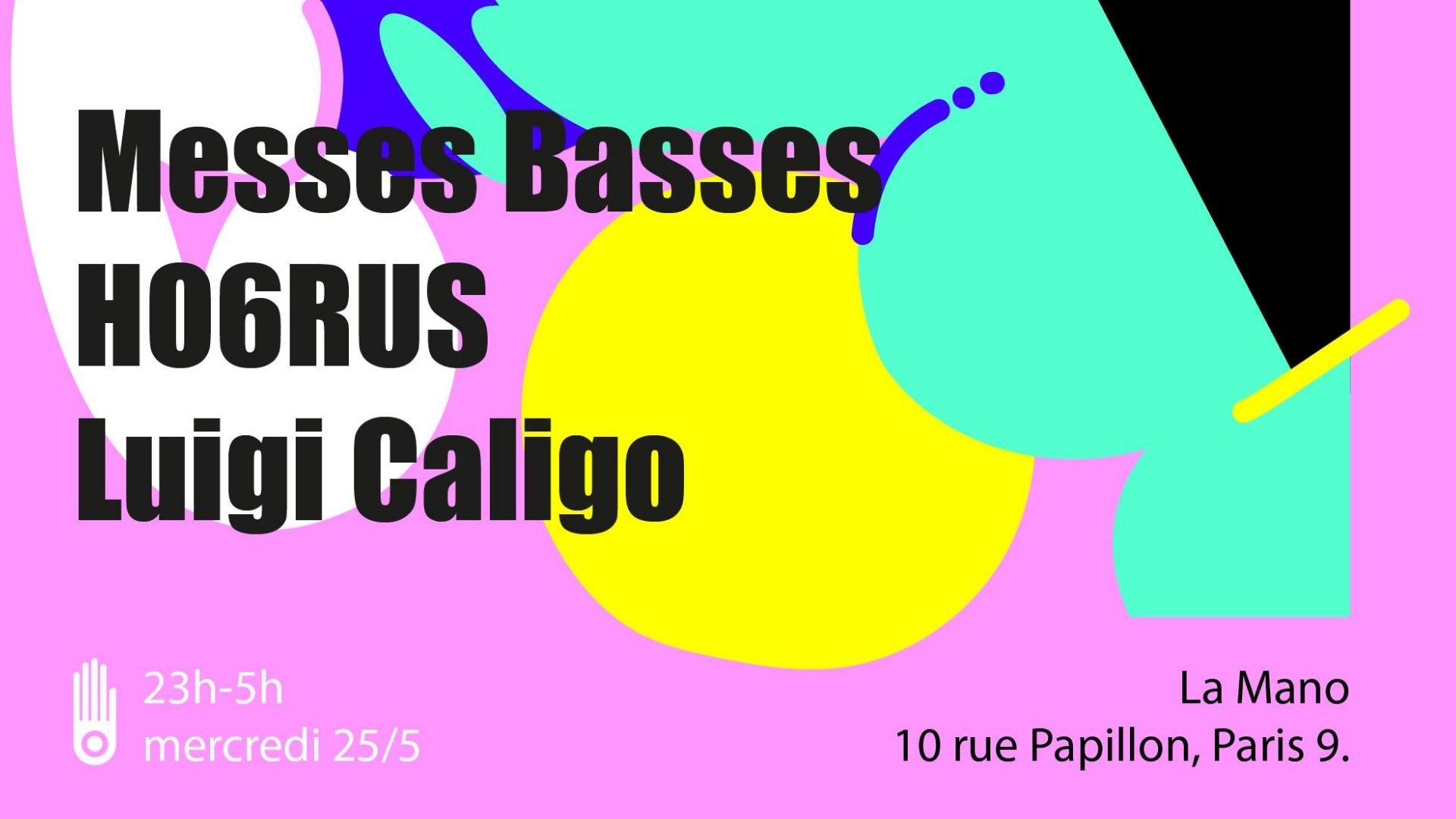 La Mano Invite : Messes Basses, Luigi Caligo Et Ho6rus