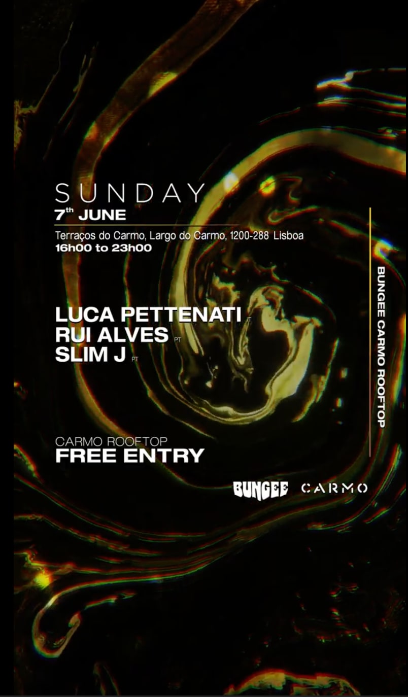 Luca Pettenati • Rui Alves • Slim J | Sunday 7 Jun • Carmo