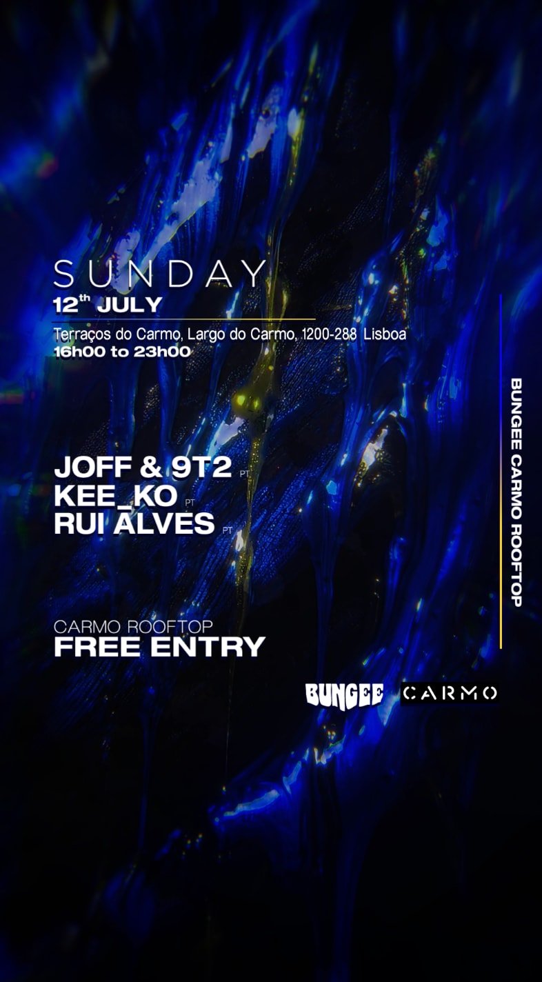 Joff & 9t2 • Rui Alves • Kee_Ko | Sunday 12 Jul • Carmo