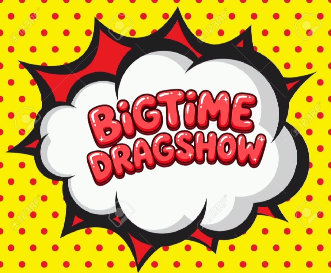 The Bigtime Dragshow #1