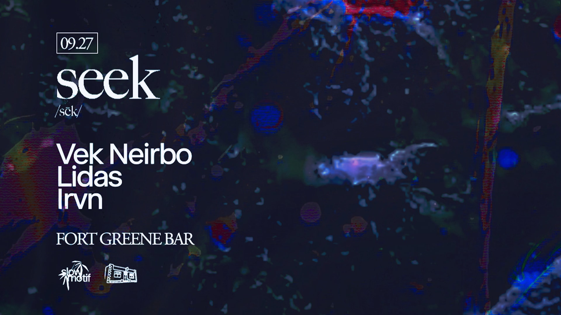 Seek /// Vek Neirbo, Lidas, Irvn