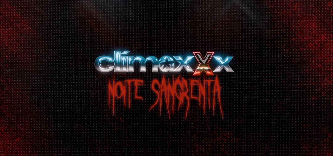 Climax 3 Anos: Noite Sangrenta 18/10