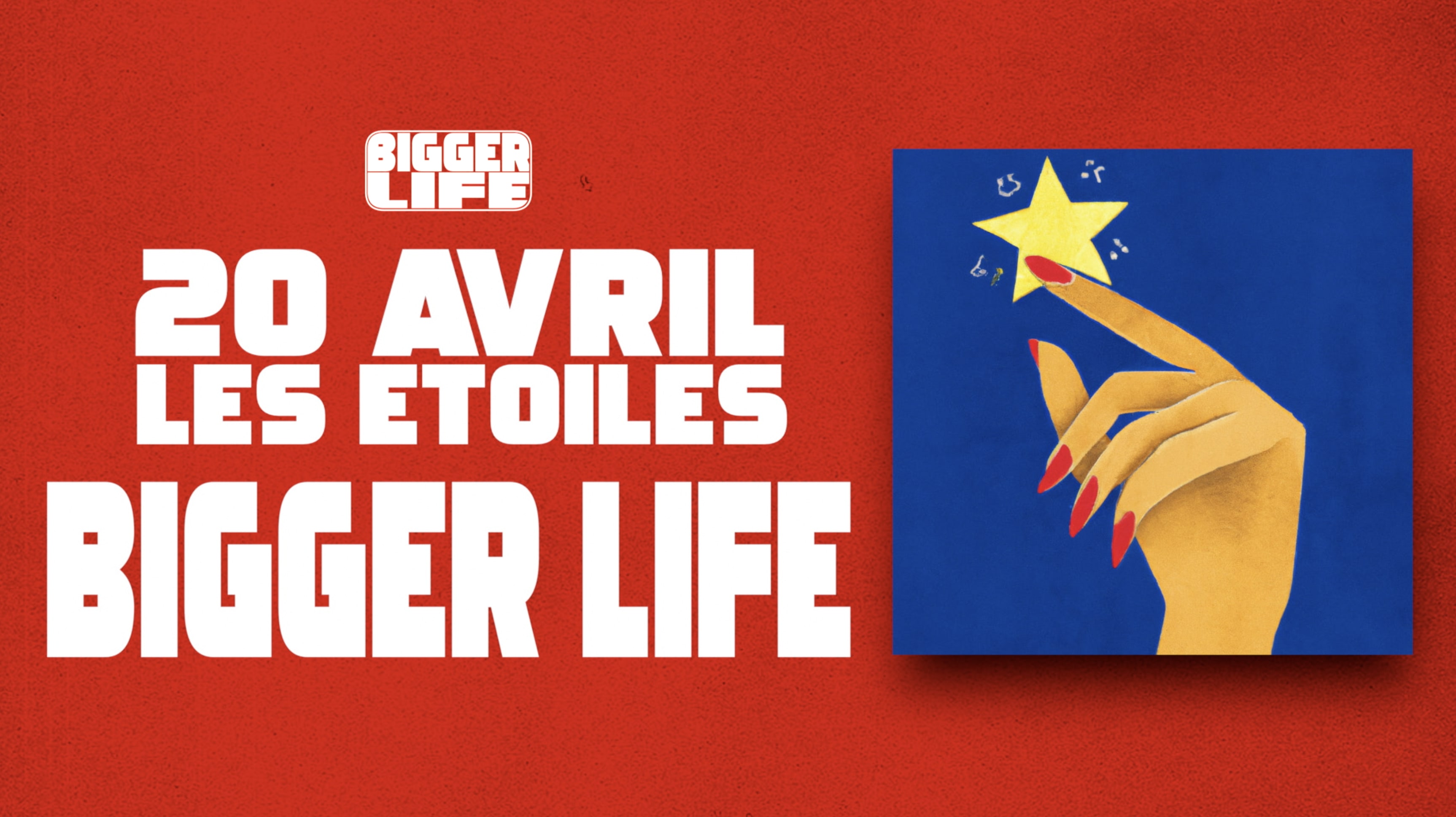 Bigger Life Dans Les Étoiles