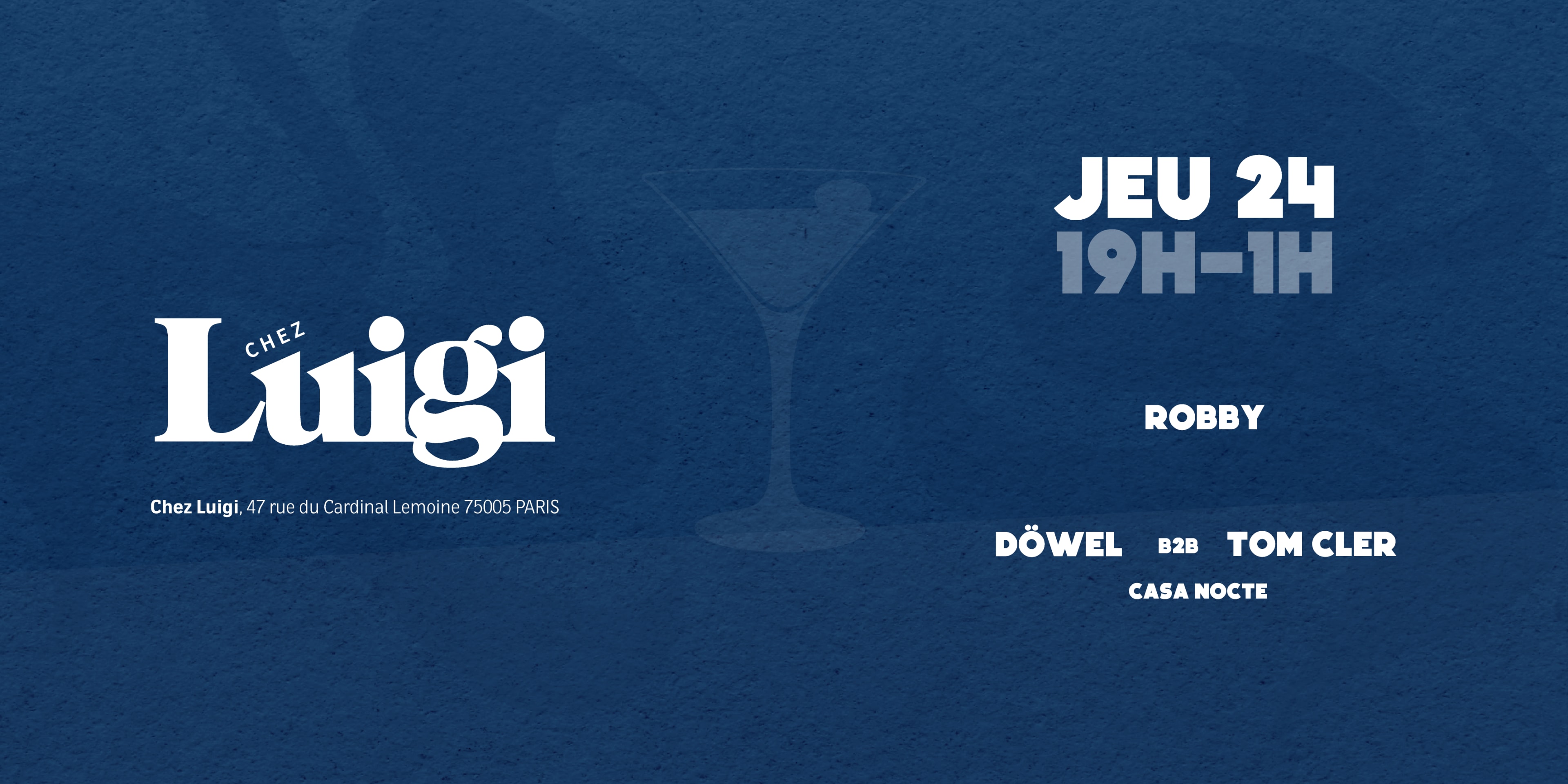Chez Luigi W/ Robby & Casa Nocte