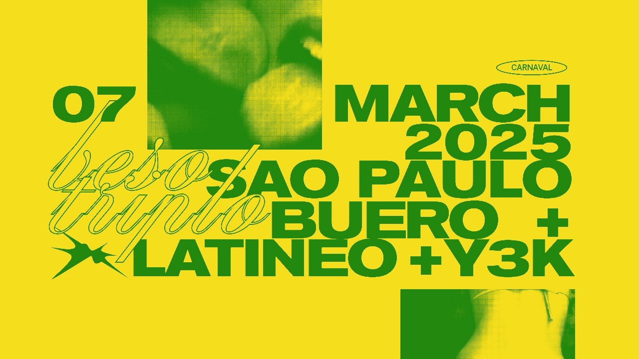 Buero + Latineo + Y3k Apresentam: Beso Triplo