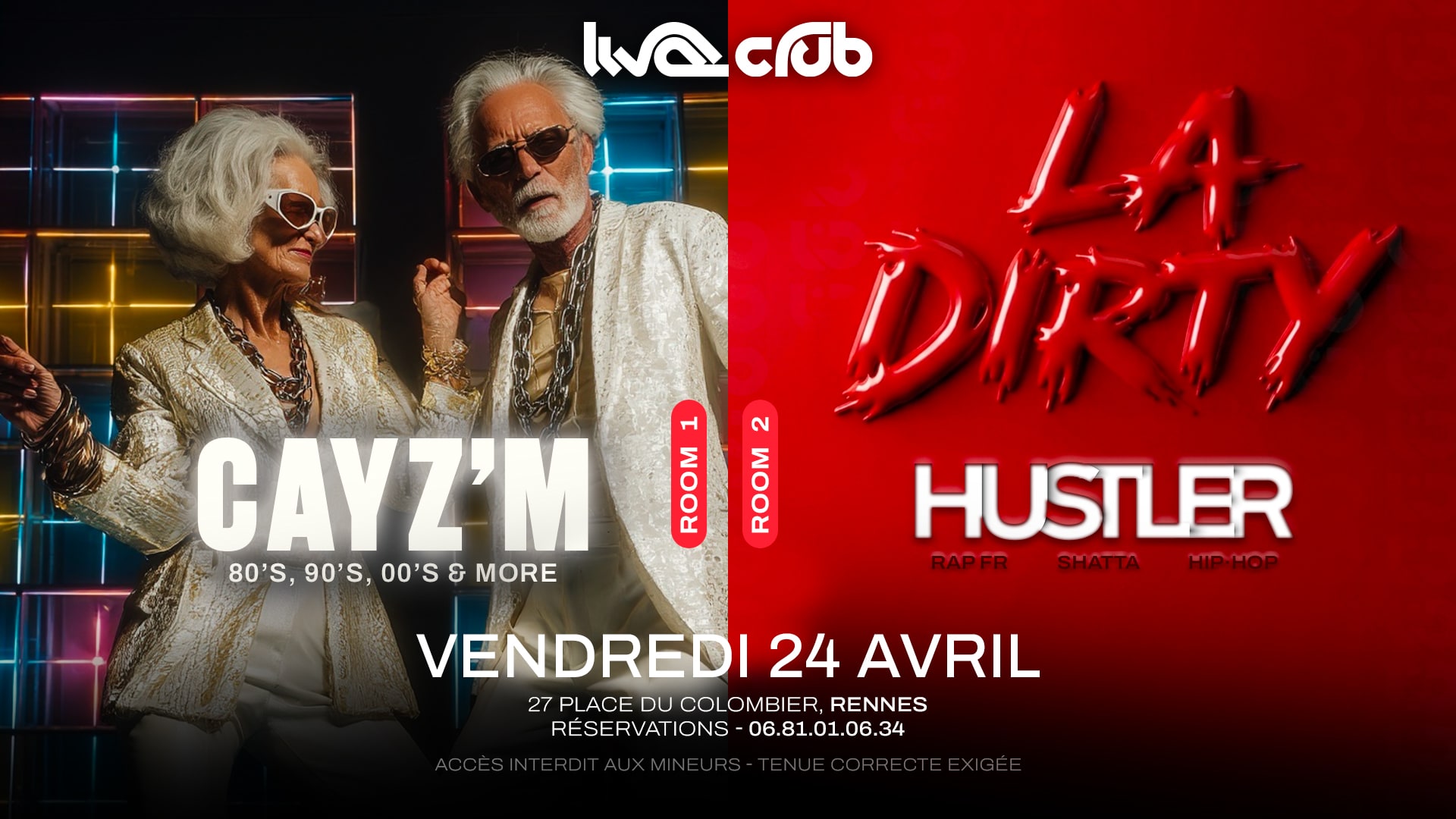 Dirty : Cayz'm (R1) + Hustler (R2)