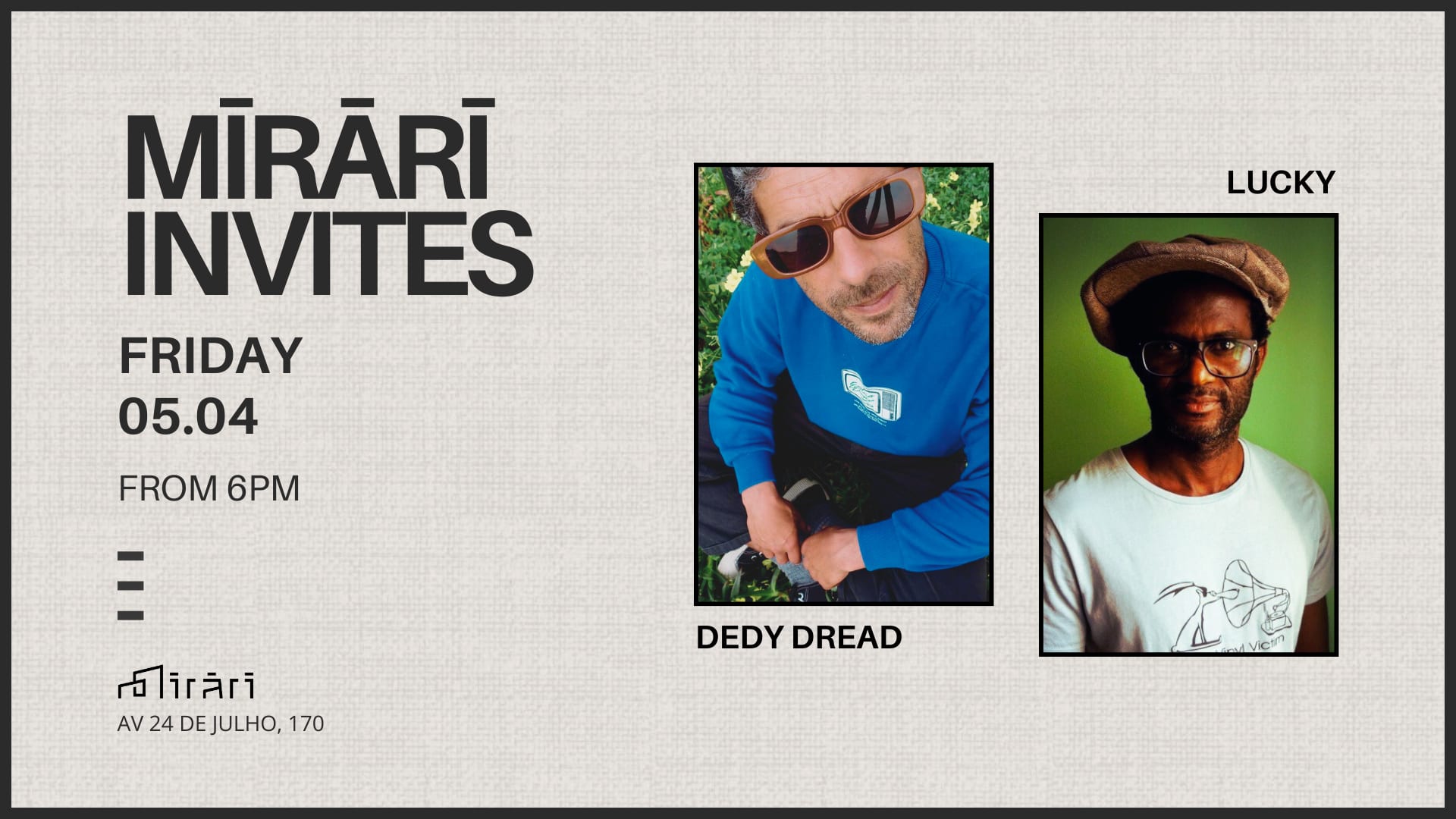 Mirari Invites: Dedy Dread & Lucky