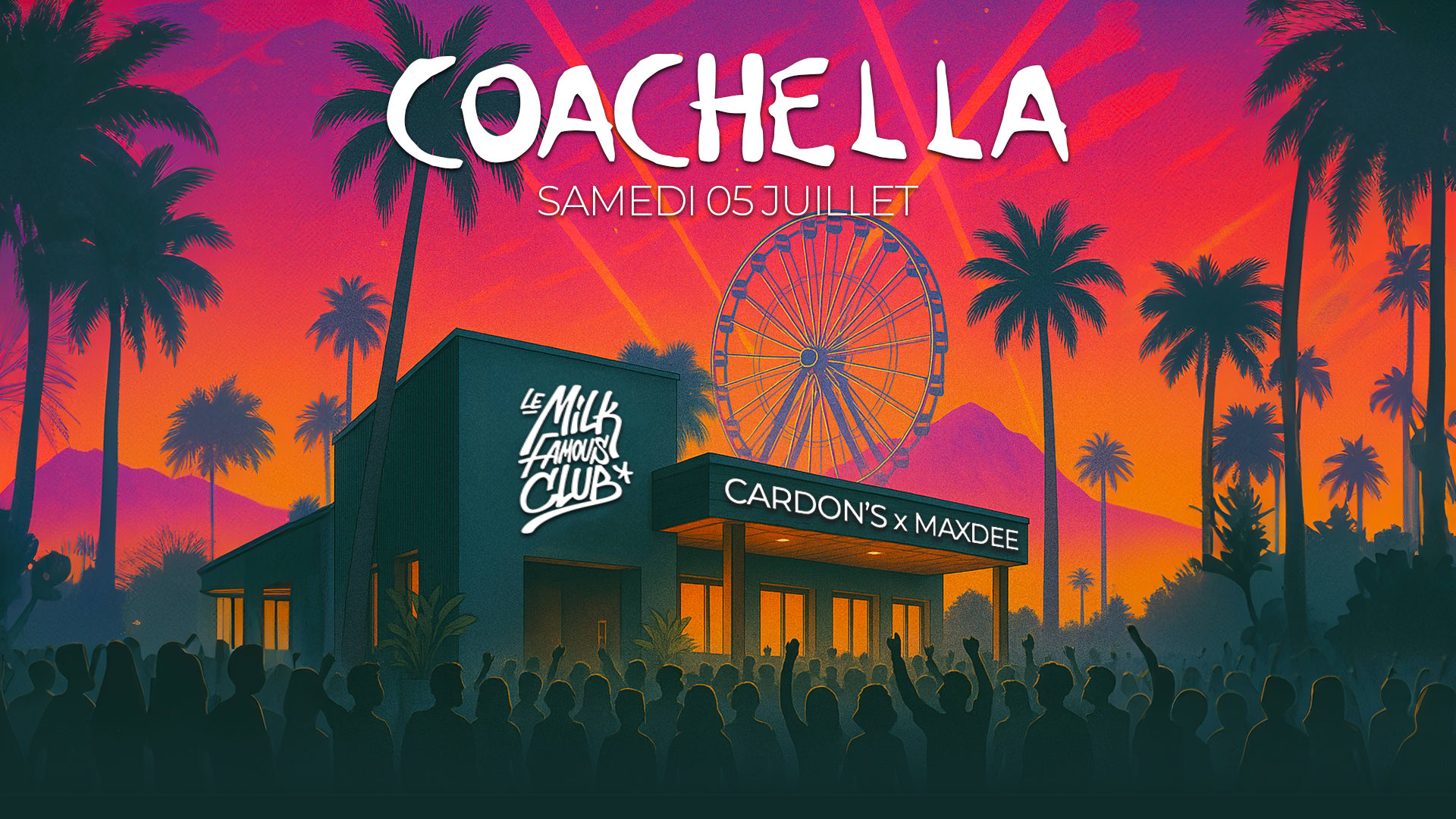Sam 05 Juil - Coachella W/ Cardon's