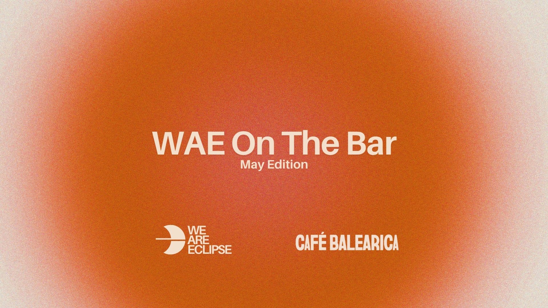 Wae On The Club: May Edition (Night Party)