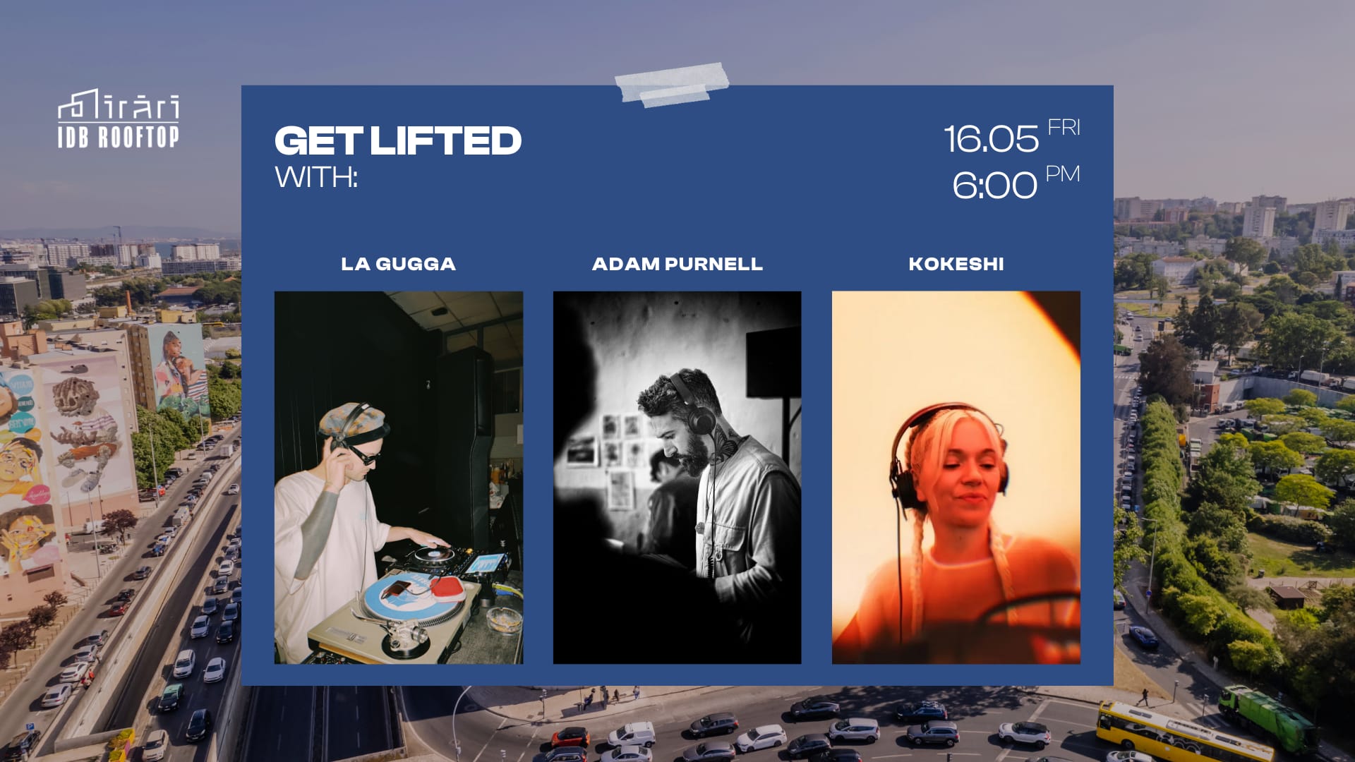 Get Lifted With: La Gugga, Adam Purnell & Kokeshi
