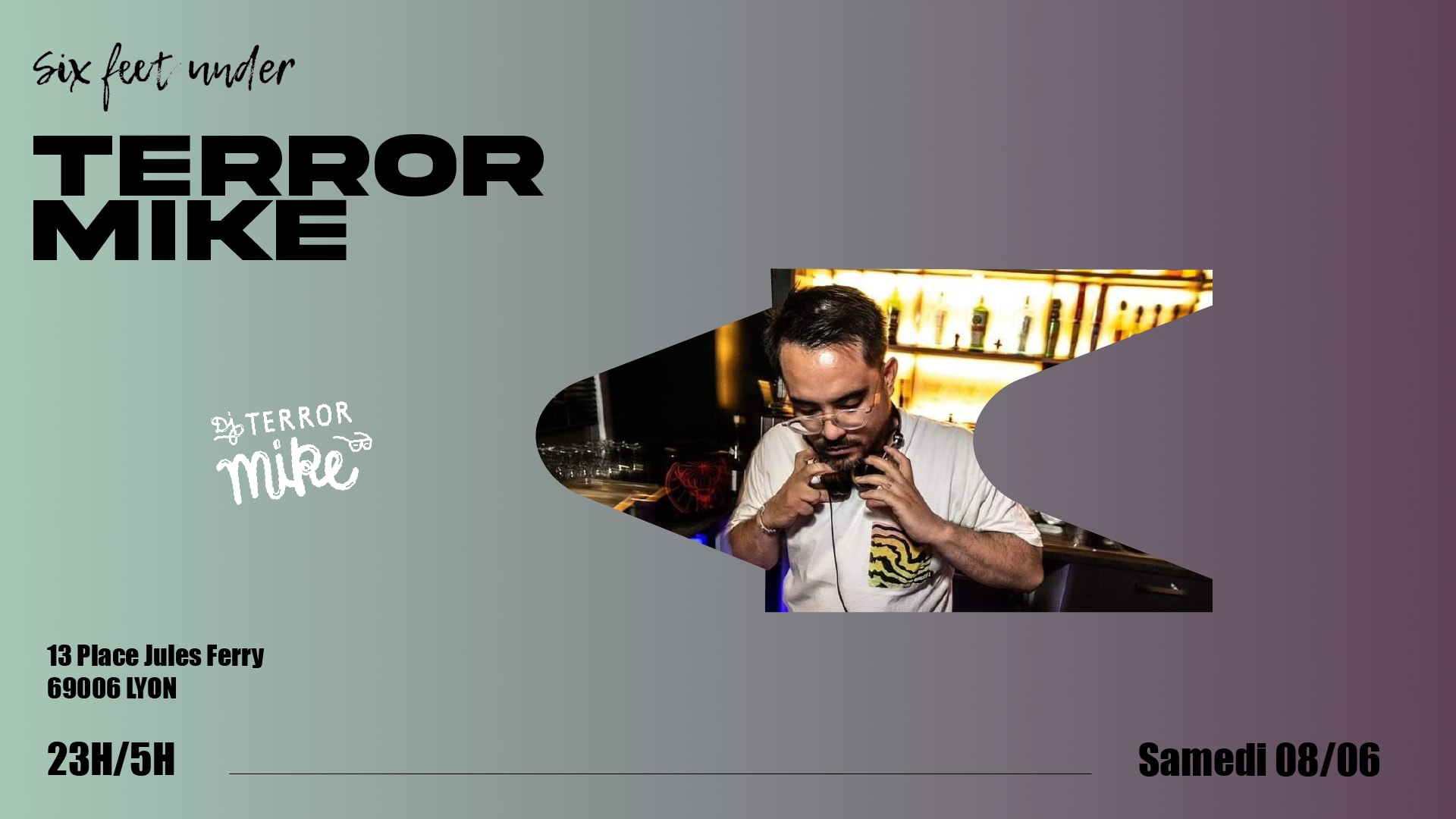 Dj Terror Mike @Six Feet Under
