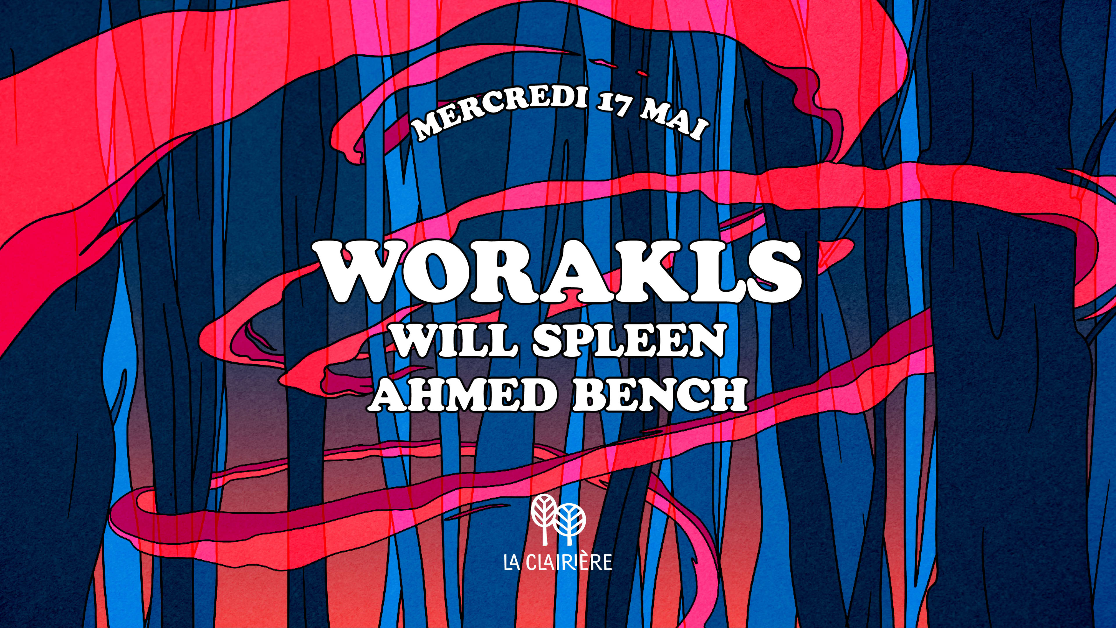 La Clairière : Worakls, Will Spleen, Ahmed Bench