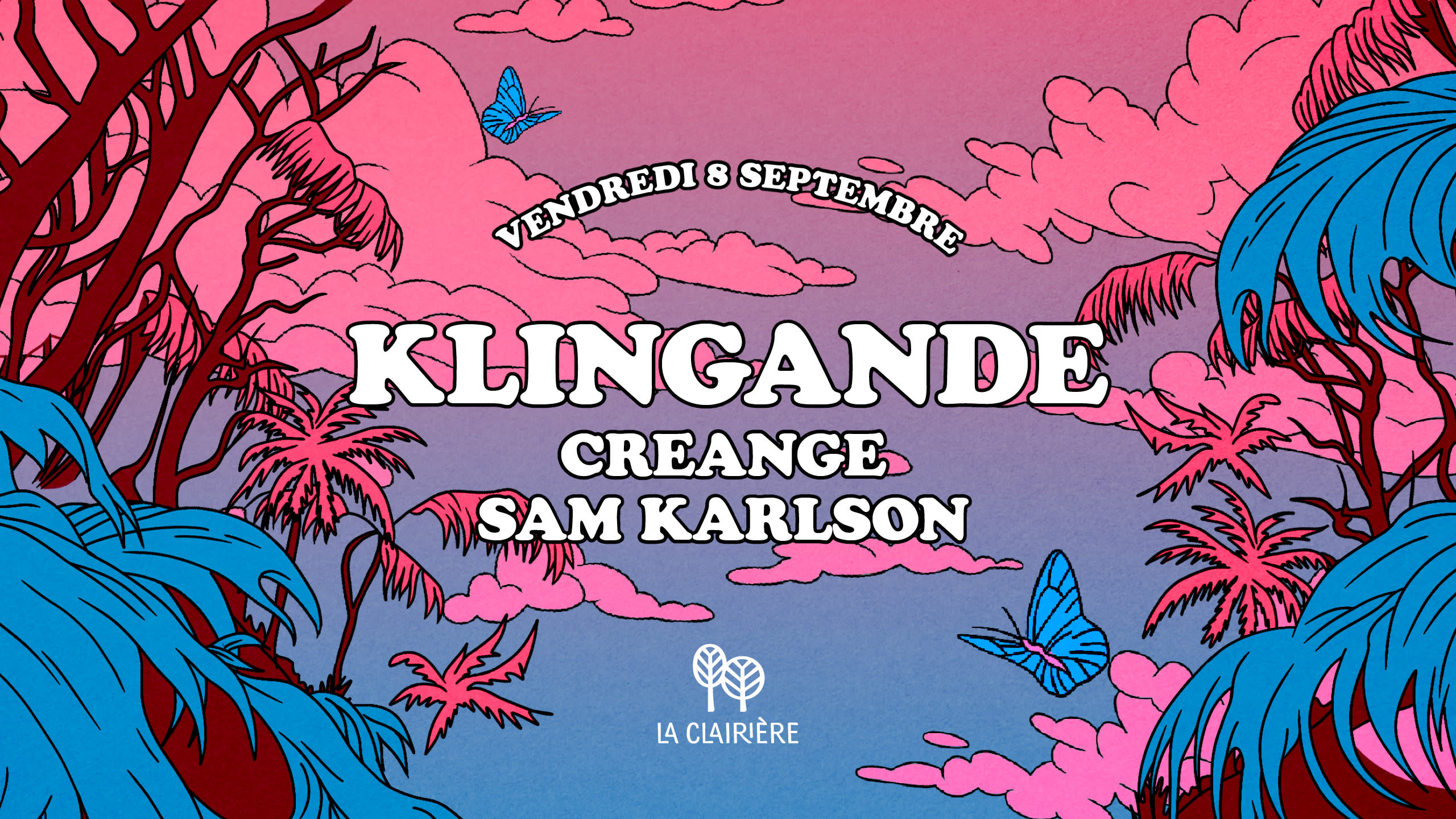 La Clairière : Klingande, Creange, Sam Karlson