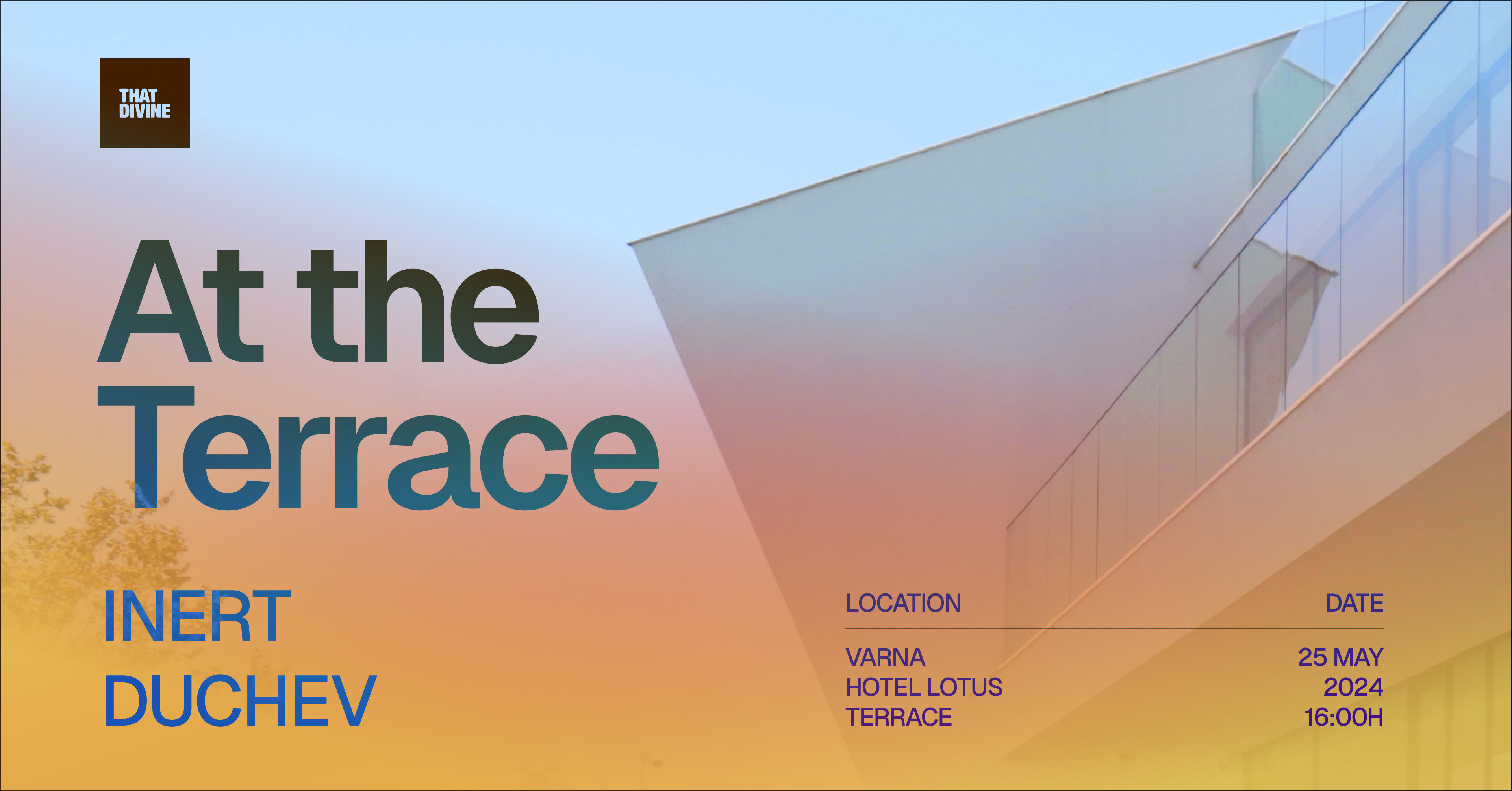 That Divine At The Terrace - Varna 25.05.24