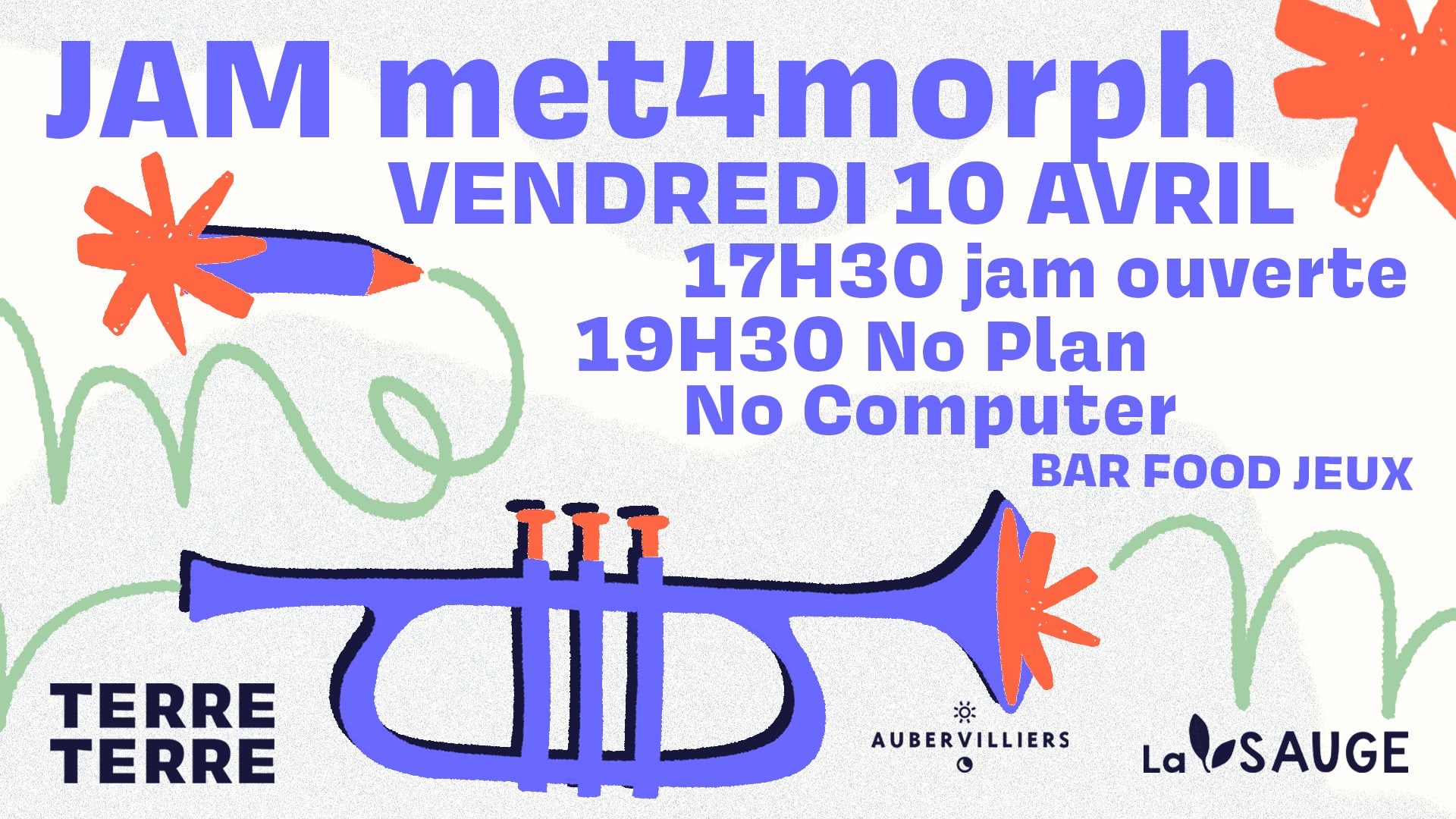 Jam Met4morph : Jam Ouverte & No Plan No Computer W/ Friends